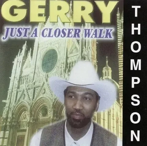 Just a Closer Walk — Gerry Thompson